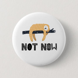 Val de luiaard niet lastig ronde button 5,7 cm