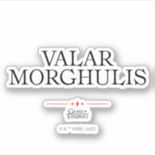 Valar Morghulis Sticker (Voorkant)