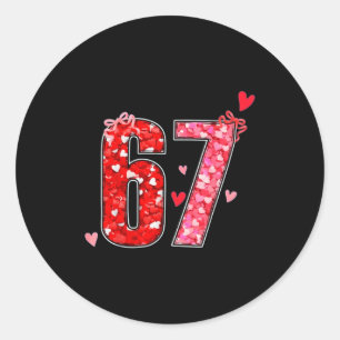 Valentijn 67 Zes Zeven Grappige Zin Virale Meme  Ronde Sticker