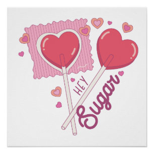 Valentijn Hey Sugar Perfect Poster