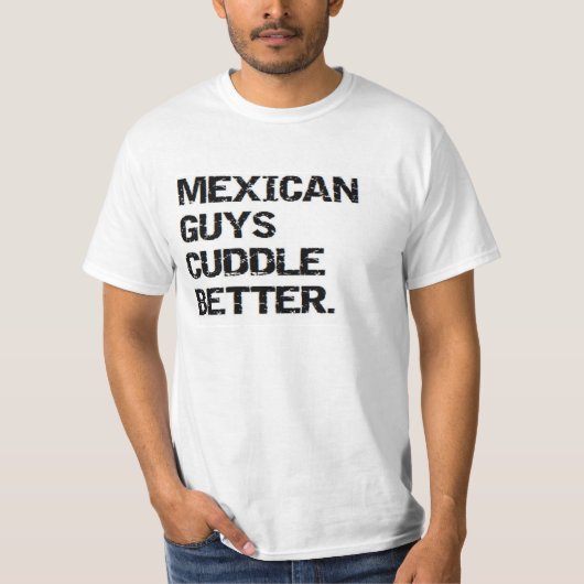 valentijn: mexicaanse mannen knuffelen beter t-shirt (Voorkant)