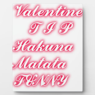 Valentijn Tip: Hakuna Matata Grappige Tekst Kunst  Fotoplaat