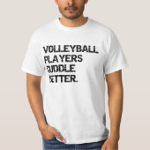 valentijn: volleybalspellen beter t-shirt (Voorkant)