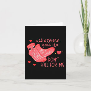Valentijn Wat Je Ook Doet, Val Me Niet Voor Mij Rn Kaart