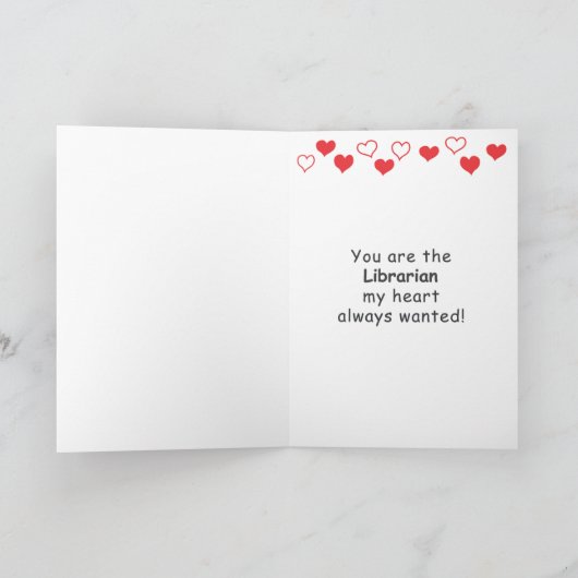 Valentijns Kaart voor uw Lovable Local Librarian (Binnen)