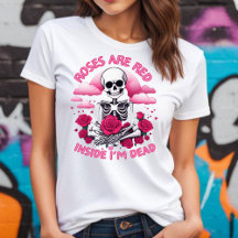Valentijns Rozen zijn Red Inside I'm Dead T-shirt