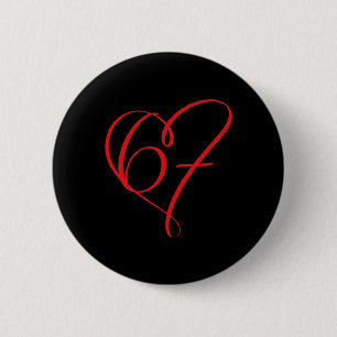 Valentijnsdag 67 Meme 67ste verjaardag 6 7 Valenti Ronde Button 5,7 Cm