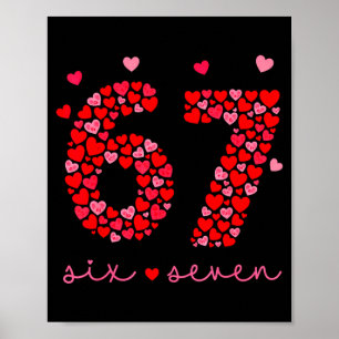 Valentijnsdag 6-7 Meme Zes Zeven 6 7 Valentijn H Poster