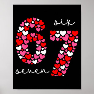 Valentijnsdag 6-7 Meme Zes Zeven 6 7 Valentijn H Poster