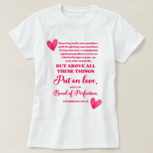Valentijnsdag Bijbelvers, Kolossenzen 3:13-14 T-shirt