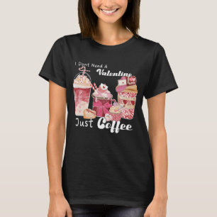 Valentijnsdag Coffee Funny T-shirt