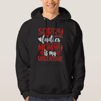 Valentijnsdag, dames mama is mijn Valentijn Hoodie