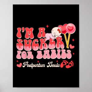 Valentijnsdag Geboortewerker Ik ben een Sucker Voo Poster