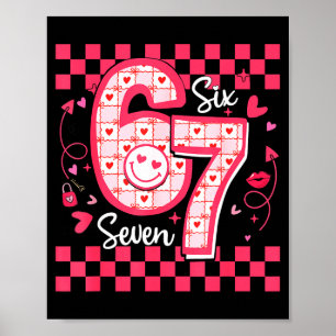 Valentijnsdag Grappig 67 Zes Zeven Meme 6 7 Vrouwe Poster
