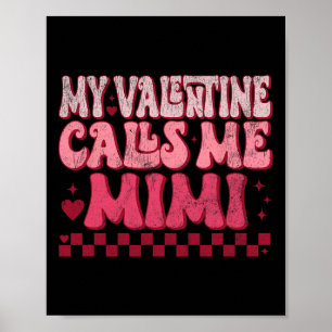 Valentijnsdag Groovy Mijn Valentijn noemt me Mimi Poster