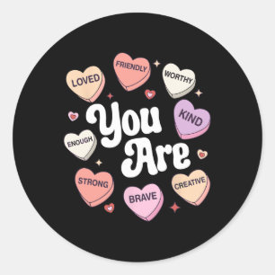 Valentijnsdag, je bent geliefd genoeg Snoep waard Ronde Sticker