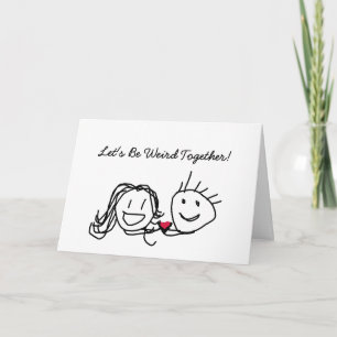 Valentijnsdag Kaart Laten we samen raar zijn