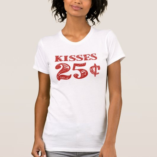 Valentijnsdag Kisses 25 cent T-shirt (Voorkant)