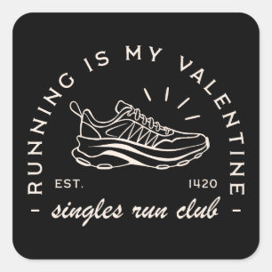 Valentijnsdag runner grappige enkele quotes vierkante sticker
