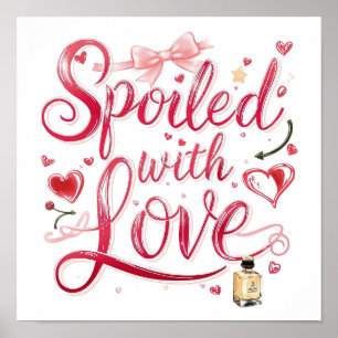 Valentijnsdag "Verwende met Liefde" Poster