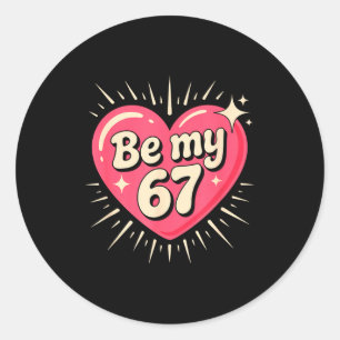 Valentijnsdag Wees Mijn 67 Meme Zes Zeven 6 7 Vale Ronde Sticker