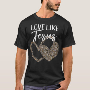 Valentijnse liefde zoals Jezus Leopard Heart Chris T-shirt