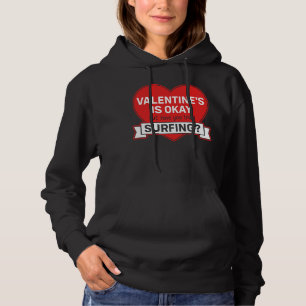 VALENTIJNSE 's OKÉ, MAAR HEB JE PROBEREN TE OVERLE Hoodie