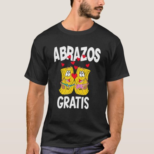 Valentin Day Tamales Free Hugs Abrazos Gratis Span T-shirt (Voorkant)
