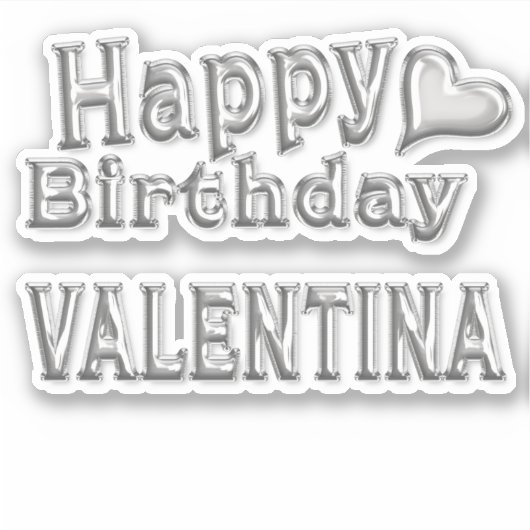 Valentina Happy Birthday silver Aufkleber Sticker (Voorkant)
