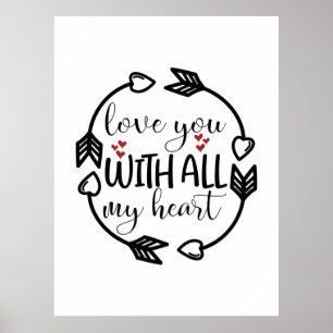 Valentine Art Love You With All My Heart Poster