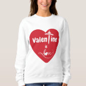 Valentine est Sweatshirt d'amour (Devant)