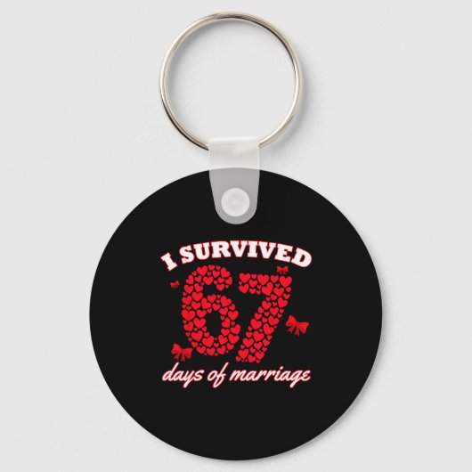 Valentine’s Day I Survived 67 Days Of Dating Funny Sleutelhanger (Voorkant)
