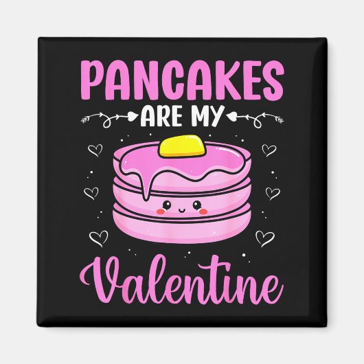 Valentine's Day Couple - Pancakes Are My Valentine Magneet (Voorkant)