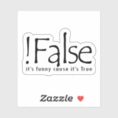 Valse grappigheid omdat het waar is sticker (Vel)