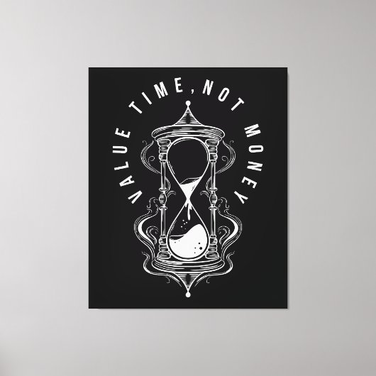 Value Time Not Money Hourglass Quote Canvas Afdruk (Voorkant)