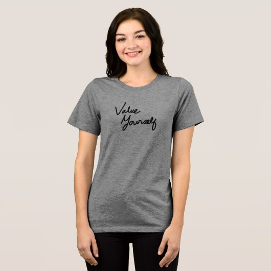 Value Yourself Positive Message for Self-care Tri-Blend Shirt (Voorkant volledig)