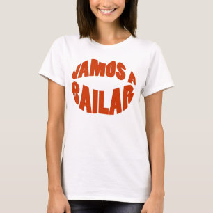 Vamos A Bailar Lat's go dans T-shirt