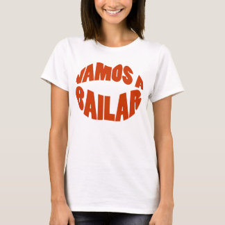 Vamos A Bailar Lat's go dans T-shirt