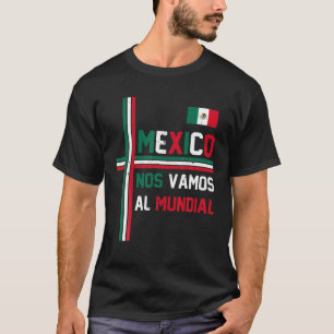 Vamos Al Mundial Mexico Vlag Football Soccer M T-shirt