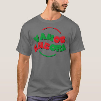 Vamos Embora 1 T-shirt