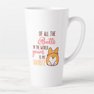 Van Al Het Geen Kont In De Wereld Is De Jouwe Mijn Latte Mok
