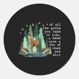 Van alle paden die je in het leven neemt, zorg er  ronde sticker