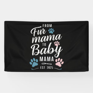 Van Bont Mama naar Baby Mama Est 2025 Hond Kat Mam Spandoek