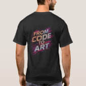 Van Code Naar Kunst Dynamische Glitch Software T-S T-shirt (Achterkant)