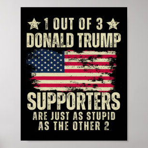 Van de 3 Donald Trump aanhangers zo dom als de Poster