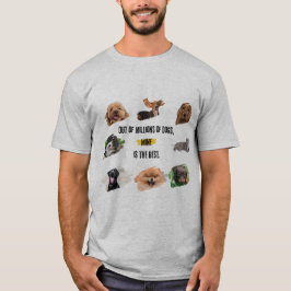 Van de miljoenen honden is de mijne de beste | Dog T-shirt