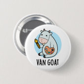 Van Goat Funny Artist Pun Ronde Button 5,7 Cm (Voorkant /achterkant)