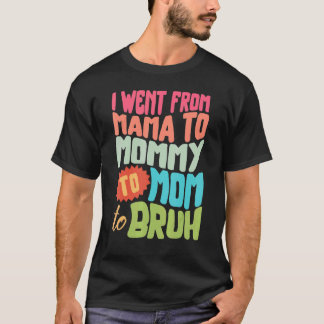 Van mama naar mama naar mama. t-shirt
