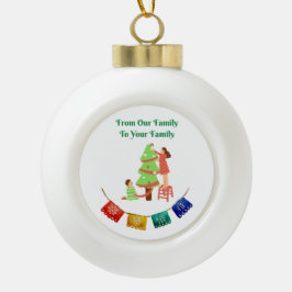 Van onze familie tot uw familie keramische bal ornament