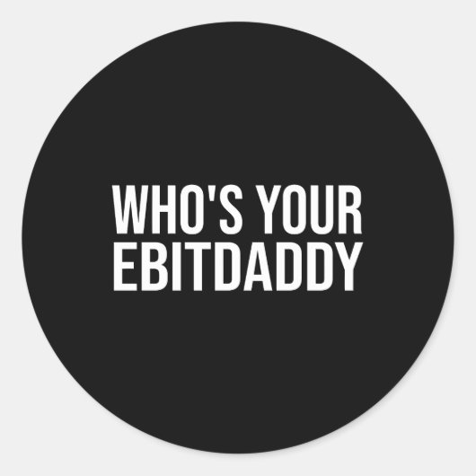 Van wie uw Ebitdaddy Accounting CPA ebitda Ronde Sticker (Voorkant)